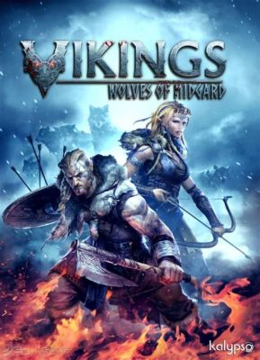  Vikings: Wolves of Midgard - Değişken Bir Ortamda Hayatta Kalma ve Strateji!